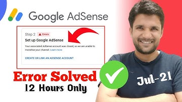 Step 2 Error | Your Associated AdSense Was Closed, So we are unable to Monetize Your Channel