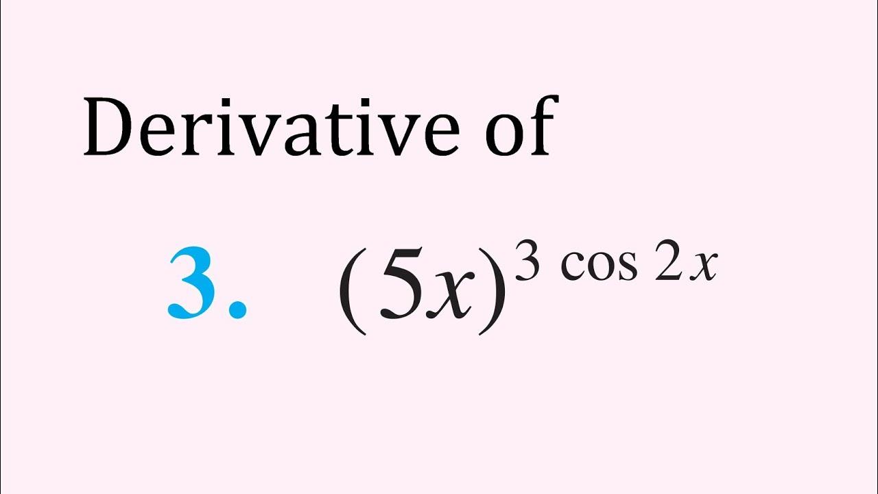 Differentiate w.r.t. x the function (5x)^(3cos2x). | derivative (5x ...