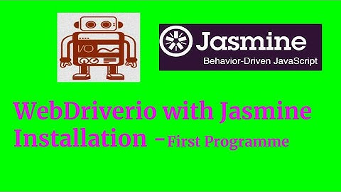WebDriverio with Jasmine -Installation and First Test