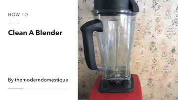 How to quickly and easily clean your blender