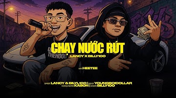 LANCY x @billy100official - CHẠY NƯỚC RÚT (Prod. YoungBoiDollar)