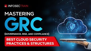 Mastering Grc Best Cloud Security Practices Structures