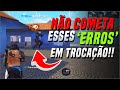 5 ERROS EM TROCAÇÃO QUE VOCÊ NUNCA DEVE COMETER!! FREE FIRE DICAS