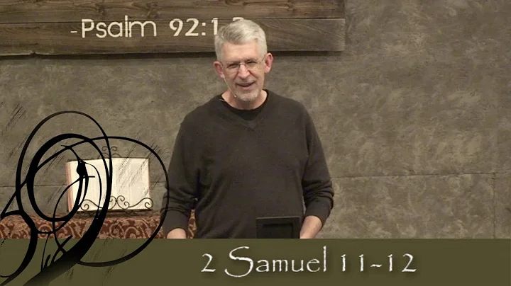 2 Samuel 11-12 David and Bathsheba