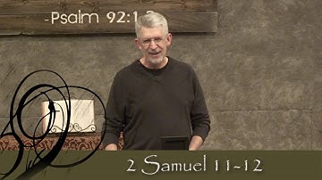 2 Samuel 11-12 David and Bathsheba