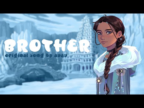 Brother (ATLA Original Song)【Avav】