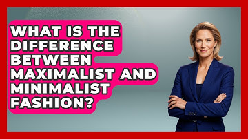 What Is The Difference Between Maximalist And Minimalist Fashion? - The Sharp Dressed Gent