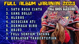 FULL ALBUM JARANAN TERBARU 2023 FULL BASS GLEERRR