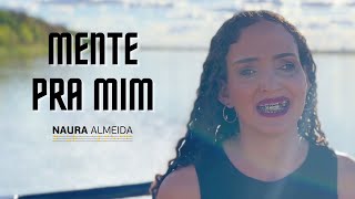 Naura Almeida - Mente pra Mim