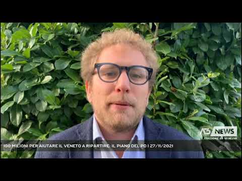 100 MILIONI PER AIUTARE IL VENETO A RIPARTIRE: IL PIANO DEL PD | 27/11/2021
