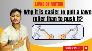 Why it is easier to pull a lawn roller than to push it? ||Class 11 physics||