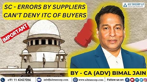 SC: Errors while filing GST Returns by Suppliers can