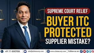 SC: Errors while filing GST Returns by Suppliers can't Deny ITC for Buyers | Right to Correct Error