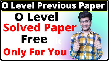 O Level Solved Paper Free || O Level Previous Paper Kaishe Download Kare