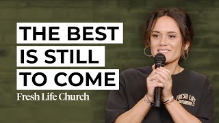 Spoiler Alert: The Best Is Still To Come | Joel 3:17-21 | Pastor Jennie Lusko | Fresh Life Church