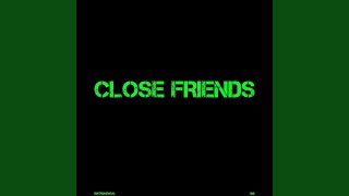 Close Friends (Instrumental)