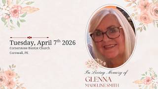 Celebrating the life of Glenna Madeline Smith