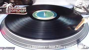 🔴 LA AGUATERA [Juan Piña y sus Muchachos]