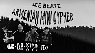 Armenian Mini Cypher × VnasaKar - Kok × Sencho feat Feka 23 - Street Shit × Ice Beatz