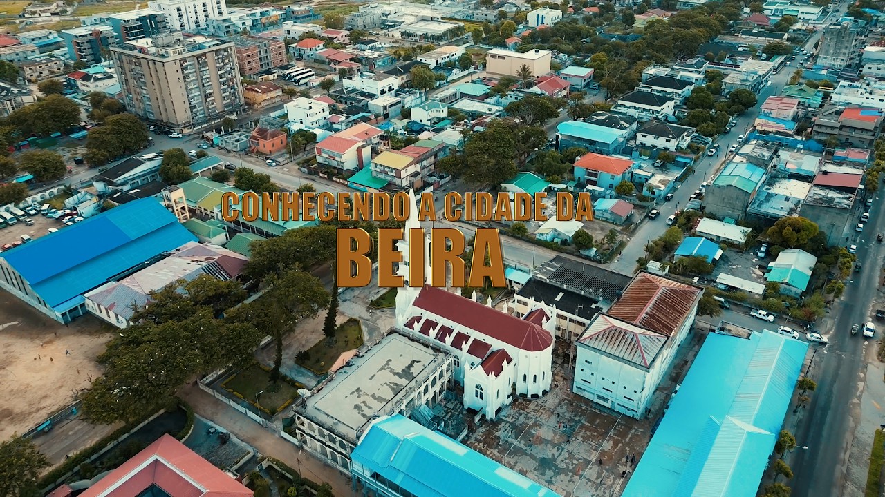 Conheça a Cidade da Beira
