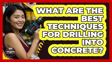 What Are The Best Techniques For Drilling Into Concrete? - ToolBench Pros