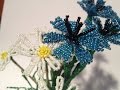 ВАСИЛьКИ ИЗ БИСЕРА из БИСЕРА. ПОЛЕВЫЕ ЦВЕТЫ ИЗ БИСЕРА. Часть 2/2. BEADED CORNFLOWER