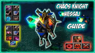 Chaos Knight Nessaj Guide | Несаж или Несай?) Герой который не в мете на 85 карте