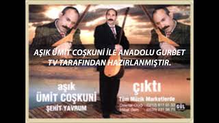 AŞIK ÜMİT COŞKUNİ (VEFAZIZA GÖNUL VERDİM VERELİ) Resimi