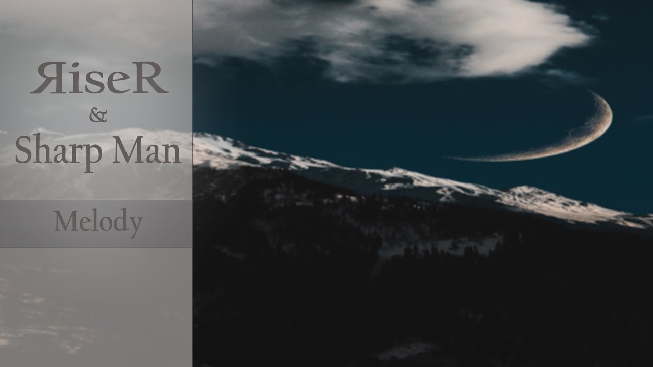Watch Riser & Sharp Man - Melody (Original Mix) on YouTube Watch Riser & Sharp Man - Melody (Original Mix) on YouTube
