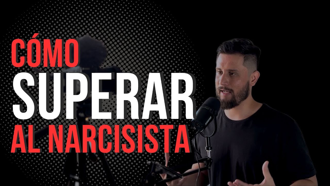 Cómo superar una relación con un narcisista o manipulador | Sesión 1 de 4