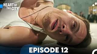 Heart Of The City Episode 12 Full Hd