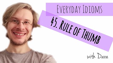 Learn English - Everyday Idioms #45. Rule of Thumb