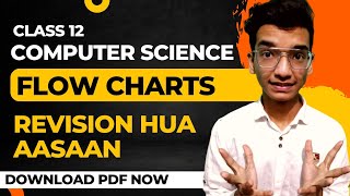 Complete Class 12 Computer Science FLOWCHATS 🔥 in PDF Format