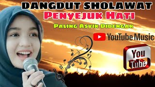 Dangdut Sholawat Penyejuk Hati Paling Banyak Dicari 
