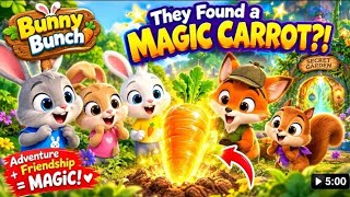 They Found a MAGIC CARROT! 🥕😱✨ | Bunny Bunch Adventure” #BunnyBunch #MagicCarrot #Kidscartoon #Cute 