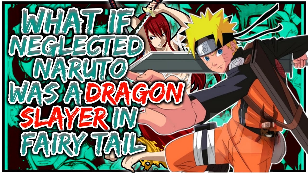 what if Neglected naruto Was a Dragon Slayer in Fairy Tail | Movie
