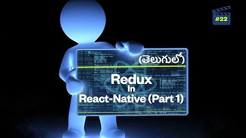 #22 - React-Native || Telugu lo || Redux Integration Part-1