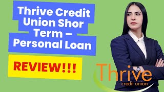 Thrive Credit Union Short Term  Personal Loan Review! Take control of your finances!