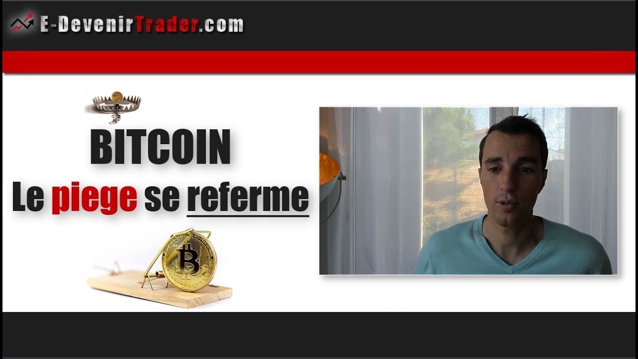 Bitcoin - Le piège se referme sur les traders baissiers