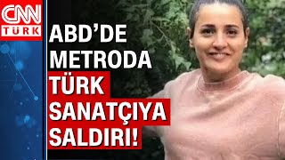 ABD'de Türk sanatçıya saldırı! Tanımadığı bir erkek, hareket halindeki metroya itti