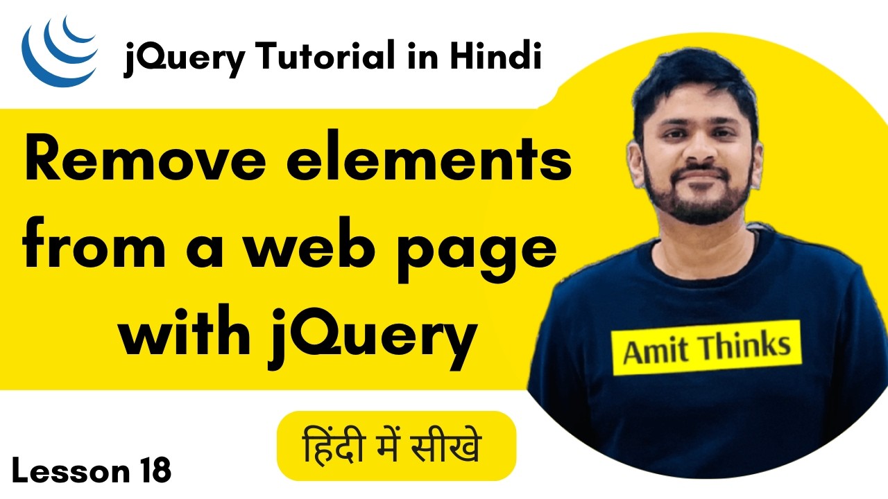 18. How to remove elements from a web page with jQuery (Hindi) | jQuery Tutorial | Amit Thinks