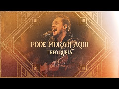 Theo Rubia - Pode Morar Aqui