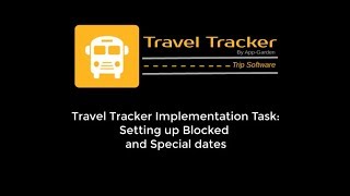 Travel Tracker Implementation Task: Setting Up Blocked and Special Dates