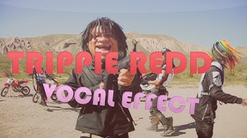 Trippie Redd Vocal Effect Tutorial