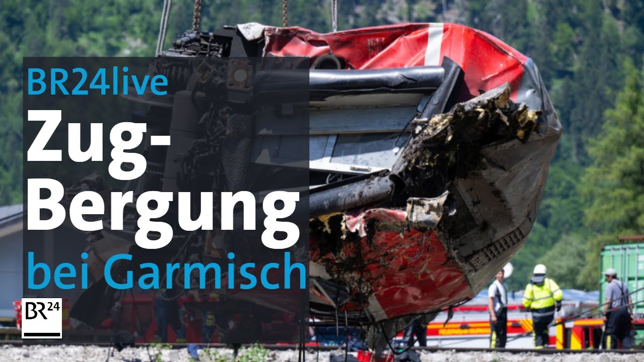 BR24live: Schweres Zugunglück in Bayern - Bergung der Waggons bei Garmisch-Partenkirchen | BR24
