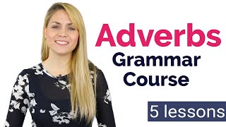 Adverbs Basic English Grammar Course 5 Lessons