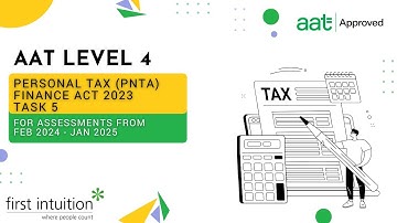 AAT Q2022 Level 4 Personal Tax FA2023 (PNTA) - Task 5 - First Intuition