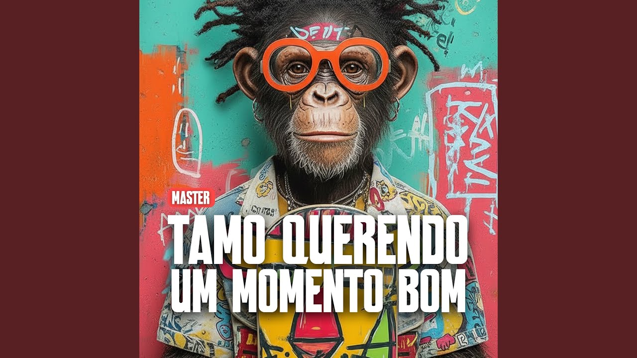 Tamo querendo um momento bom (Master)