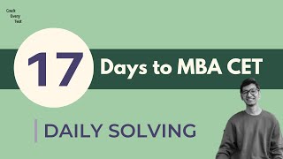 17 Days to MBA CET | DAILY SOLVING | Free Prep Test | Everyday Practice for CET | Crack Every Test