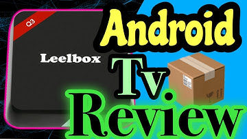 Leelbox Q3 Android TV box review